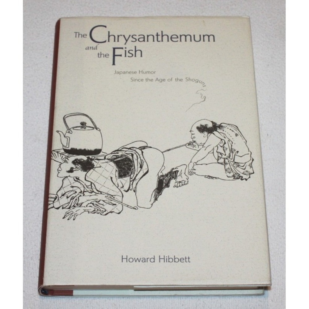 The Chrysanthemum & the Fish by Howard Hibbet (2002) 1st Ed. HB‎ w/ DJ inscribed